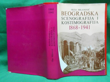 BEOGRADSKA SCENOGRAFIJA I KOSTIMOGRAFIJA  1868-1941.