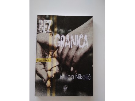 BEZ GRANICA - Milica Nikolić