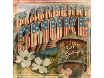 BLACKBERRY SMOKE - You Hear Georgia