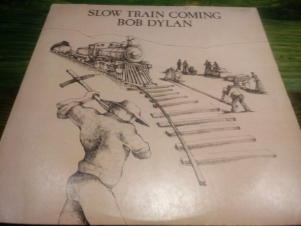 BOB DYLAN - SLOW TRAIN COMING