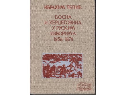 BOSNA I HERCEGOVINA U RUSKIM IZVORIMA 1856-1878