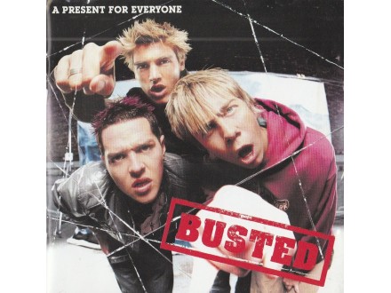 BUSTED - A Present For Everyone