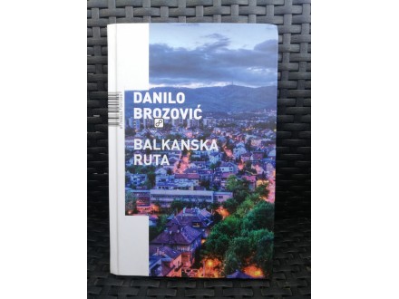Balkanska ruta - Danilo Brozović
