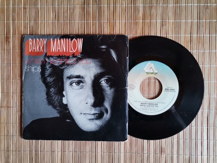 Barry Manilow – When I Wanted You / Ships