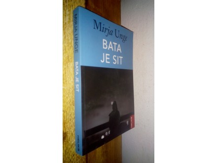 Bata je sit - Mirja Unge /Švedska književnost