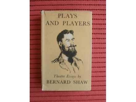 Bernard Shaw - Plays and players