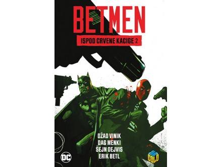 Betmen - Ispod crvene kacige 2 - Džad Vinik, Dag Menki