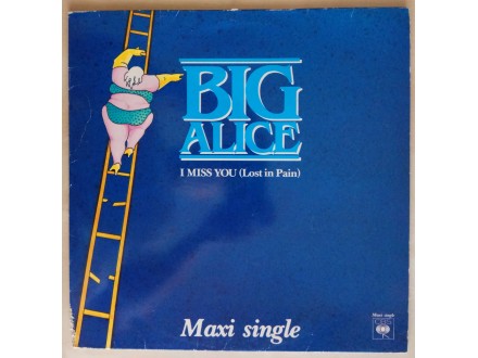 Big Alice ‎– I Miss You (Lost In Pain)