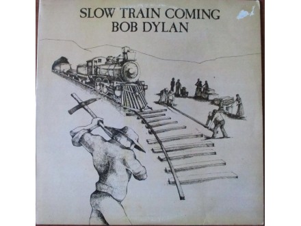 Bob Dylan-Slow Train Coming (1980) LP