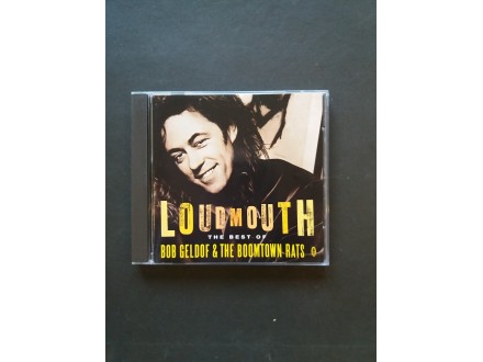 Bob Geldof & The Boomtown Rats - Loudmouth (The Best Of