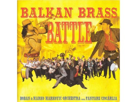 Boban & Marko Marković Orchestra Versus Fanfare Ciocăr