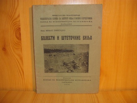 Bolesti i štetočine bilja - inž. Ignjat Pobegajlo 1946.