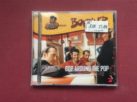Boppin` B - BOP AROUND  THE POP   2004