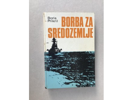 Boris Prikril - Borba za Sredozemlje