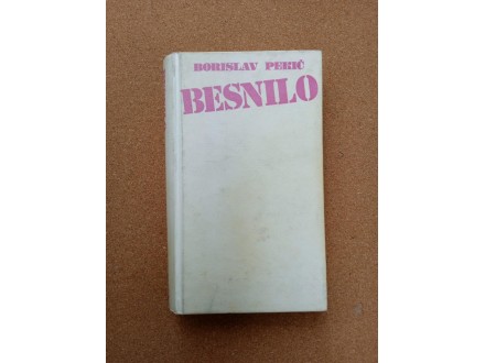 Borislav Pekić - Besnilo, 1983 g. 1. Izdanje !!!