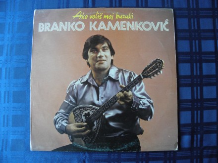 Branko Kamenković: Ako voliš moj buzuki