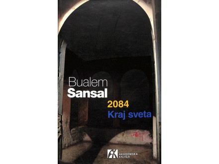 Bualem Sansal - 2084 KRAJ SVETA