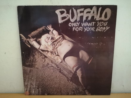 Buffalo :Only Want You For Your Body