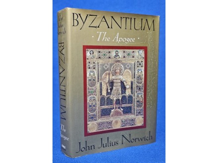 Byzantium : The Apogee - John Julius Norwich