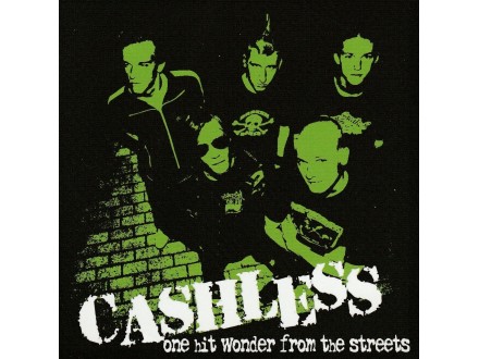 CASHLESS - One Hit Wonder From The Streets