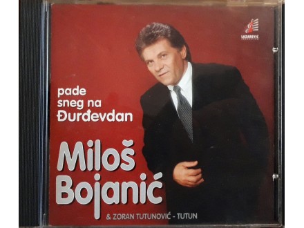 CD: MILOŠ BOJANIĆ - PADE SNEG NA ĐURĐEVDAN