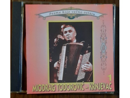 CD-MIODRAG TODOROVIĆ-KRNJEVAC-PESME KOJE VEČNO OSTAJU-O