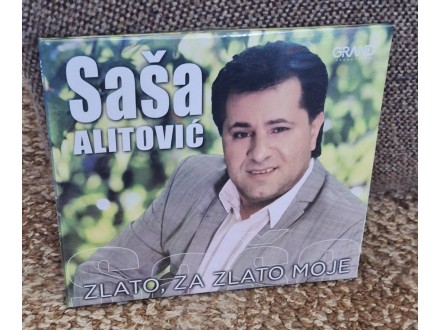 CD-SAŠA ALITOVIĆ-ZLATO ZA ZLATO MOJE-NOVO U CELOFANU
