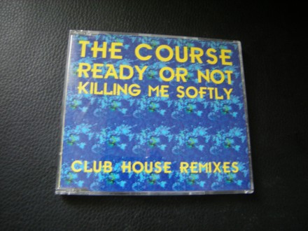 CD - THE COURSE - Ready or not / Killing me softly - MA