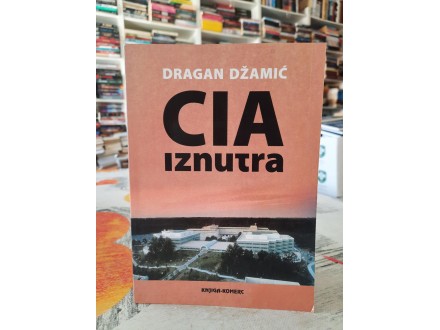 CIA iznutra - Dragan Džamić