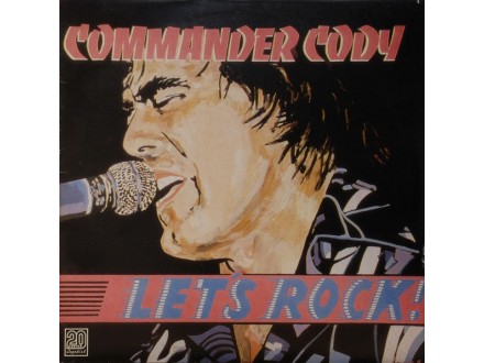 COMMANDER CODY - Let`s Rock
