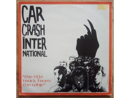 Car Crash International –  The Whip