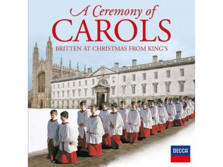 Ceremony of Carols Britten at Christmas From Kings, Benjamin Britten, CD