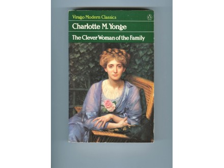 Charlotte M. Yonge - The Clever Woman of the Family