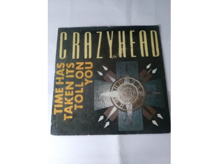 Crazyhead ‎– Time Has Taken Its Toll On You