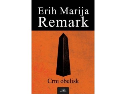 Crni obelisk - Erih Marija Remark