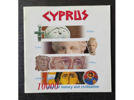 Cyprus, 10000 years of history and civilization