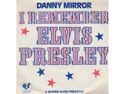 DANNY MIRROR - I Remember Elvis Presley