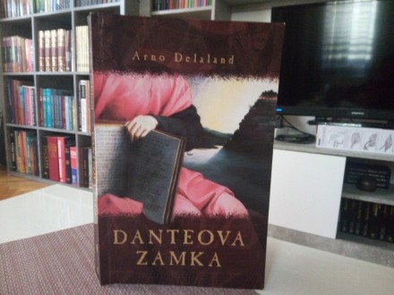 DANTEOVA ZAMKA - Arno Delaland