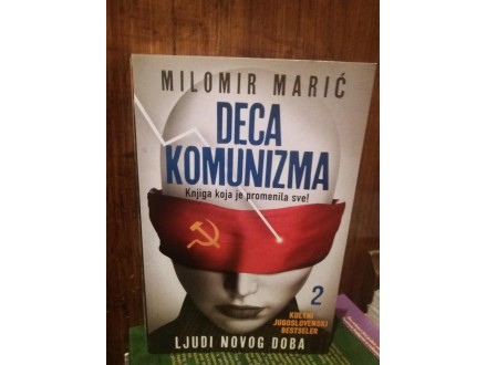DECA KOMUNIZMA knjiga 2 Milomir Maric