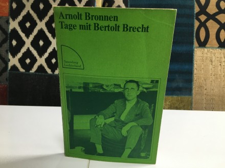 Dani sa Bertoltom Brehtom   A.Bronnen Tage mit B,Brecht