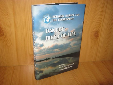 Danube: river of life - Neal Acherson &;; Sarah Hobson