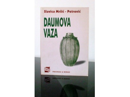 Daumova vaza, Slavica Mršić Petrović, novo