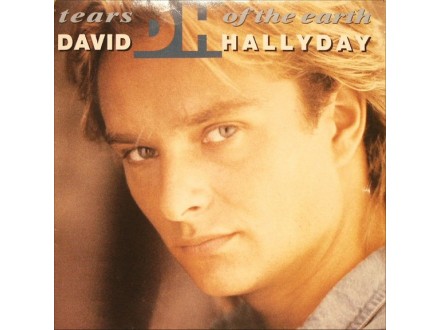David Hallyday - Tears Of The Earth