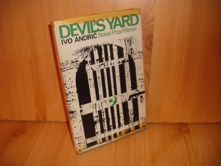 Devil`s yard - Ivo Andrić