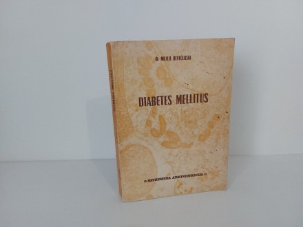 Diabetes mellitus - Dr Miloje Devečerski