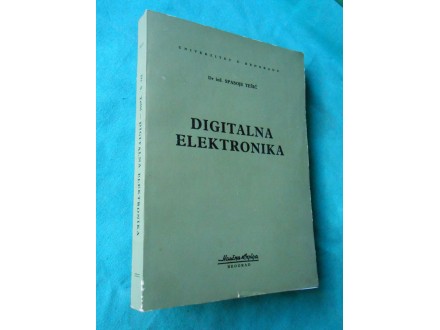 Digitalna elektronika - Dr. inž. Spasoje Tešić