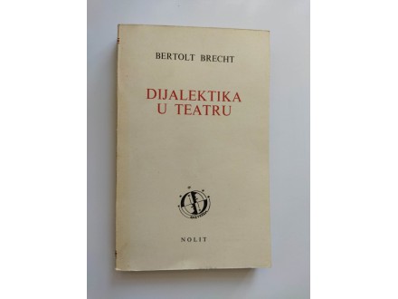 Dijalektika u teatru, Bertolt Brecht
