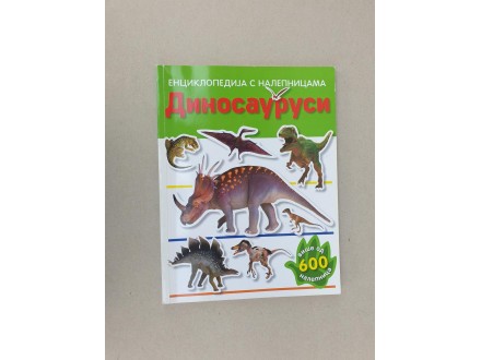 Dinosaurusi - enciklopedija s nalepnicama