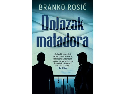 Dolazak matadora - Branko Rosić