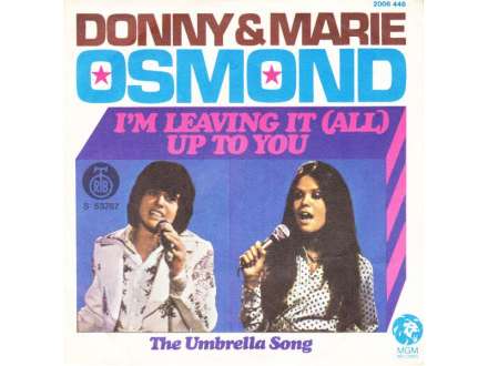 Donny & Marie Osmond - I`m Leaving It (All) Up To You
